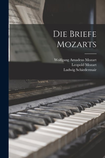 Bilde av Die Briefe Mozarts Av Wolfgang Amadeus Mozart, Leopold Mozart, Ludwig Schiedermair