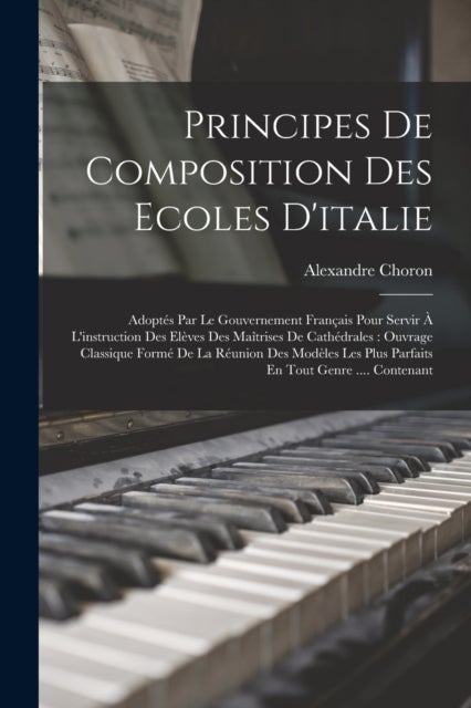Bilde av Principes De Composition Des Ecoles D&#039;italie Av Alexandre Choron