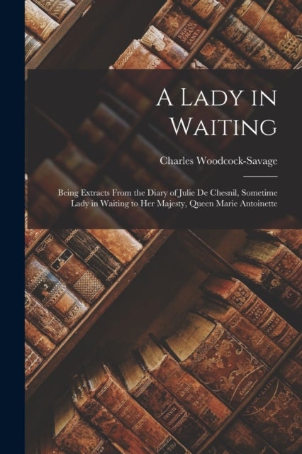 Bilde av A Lady In Waiting Av Charles Woodcock-savage