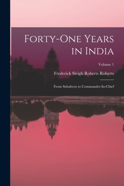 Bilde av Forty-one Years In India Av Frederick Sleigh Roberts Roberts