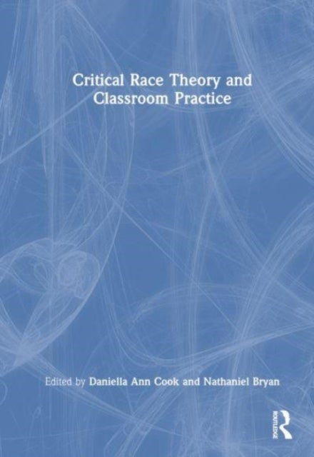 Bilde av Critical Race Theory And Classroom Practice