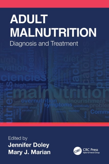 Adult Malnutrition - Diagnosis and Treatment