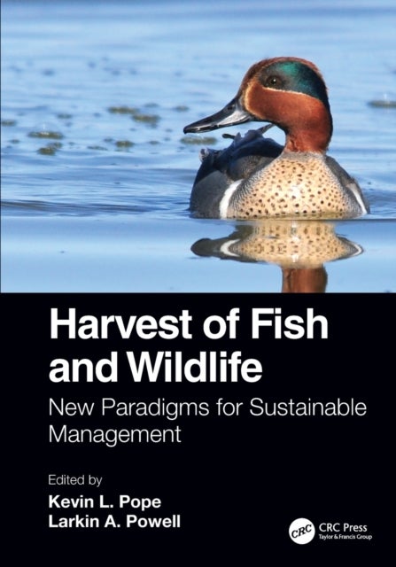 Harvest of Fish and Wildlife - New Paradigms for Sustainable Management