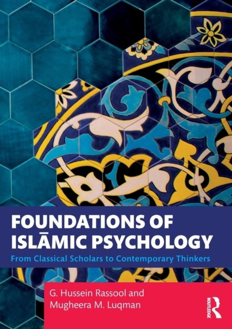 Bilde av Foundations Of Islamic Psychology Av G. Hussein (riphah Institute Of Clinical And Professional Psychology Riphah International University Pakistan) Ra