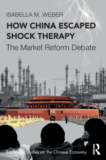 How China Escaped Shock Therapy - The Market Reform Debate