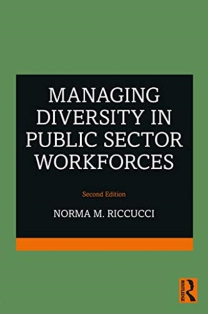 Bilde av Managing Diversity In Public Sector Workforces Av Norma M. (rutgers University Newark Usa) Riccucci
