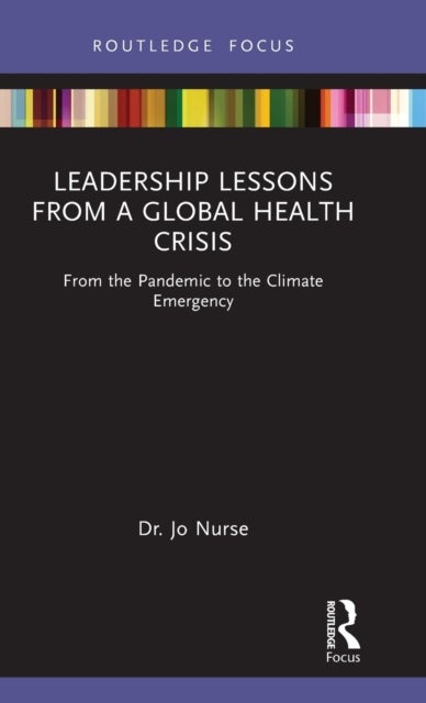 Bilde av Leadership Lessons From A Global Health Crisis Av Jo Nurse
