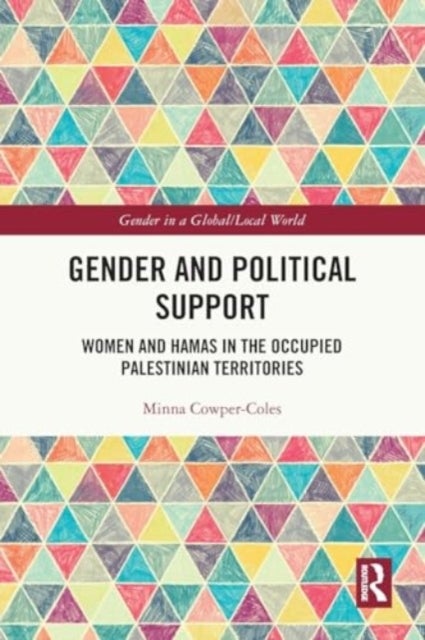 Gender and Political Support - Women and Hamas in the Occupied Palestinian Territories