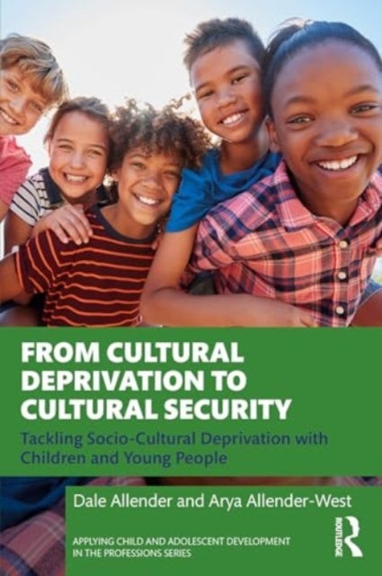 From Cultural Deprivation to Cultural Security - Tackling Socio-Cultural Deprivation with Children and Young People