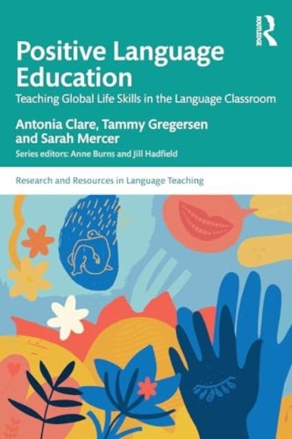 Positive Language Education - Teaching Global Life Skills in the Language Classroom