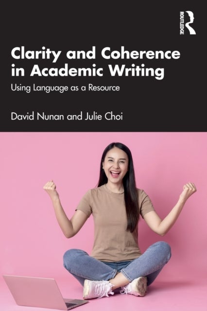 Clarity and Coherence in Academic Writing - Using Language as a Resource
