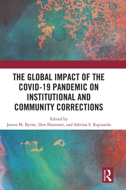 Bilde av The Global Impact Of The Covid-19 Pandemic On Institutional And Community Corrections