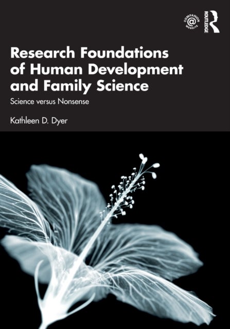 Research Foundations of Human Development and Family Science - Science versus Nonsense
