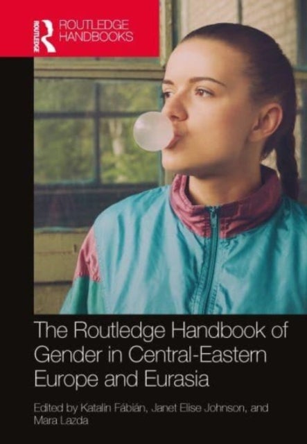 Bilde av The Routledge Handbook Of Gender In Central-eastern Europe And Eurasia