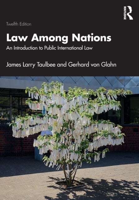 Law Among Nations - An Introduction to Public International Law