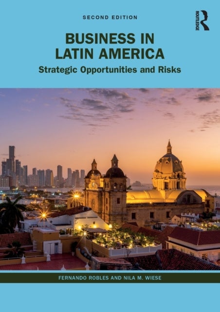 Business in Latin America - Strategic Opportunities and Risks