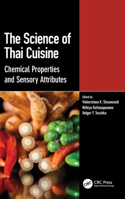 The Science of Thai Cuisine - Chemical Properties and Sensory Attributes