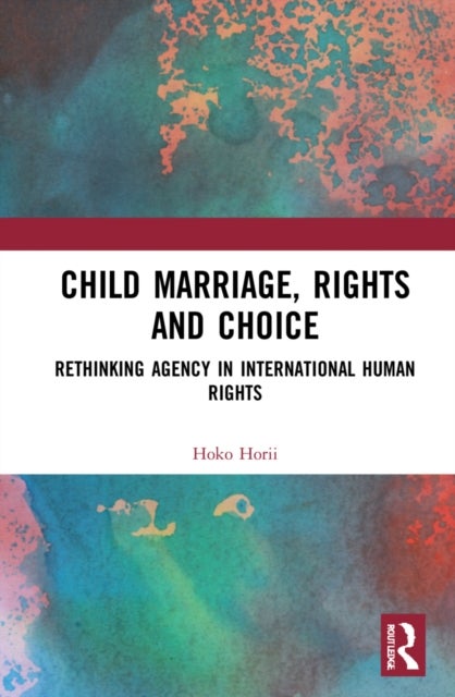 Bilde av Child Marriage, Rights And Choice Av Hoko Horii