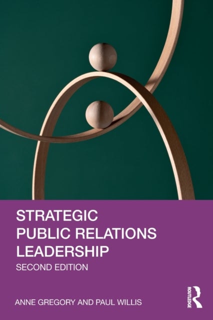 Bilde av Strategic Public Relations Leadership Av Anne Gregory, Paul Willis