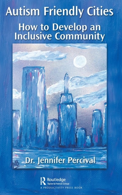 Autism Friendly Cities - How to Develop an Inclusive Community
