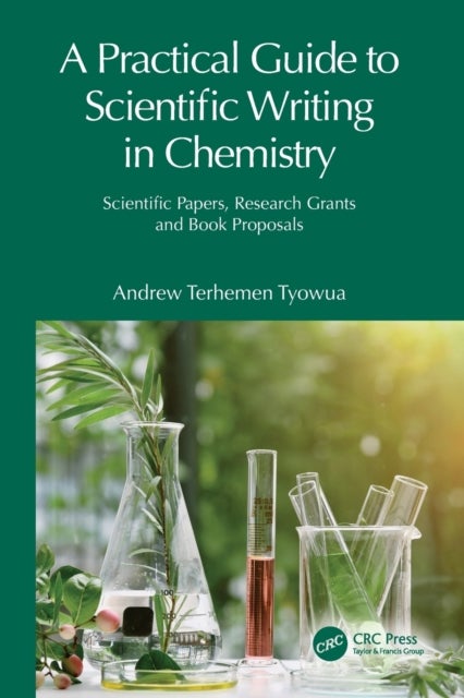 Bilde av A Practical Guide To Scientific Writing In Chemistry Av Andrew Terhemen (benue State University Makurdi Nigeria) Tyowua