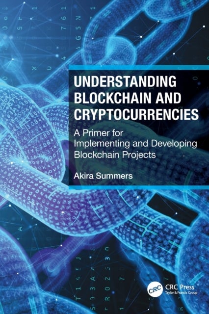 Bilde av Understanding Blockchain And Cryptocurrencies Av Akira Summers
