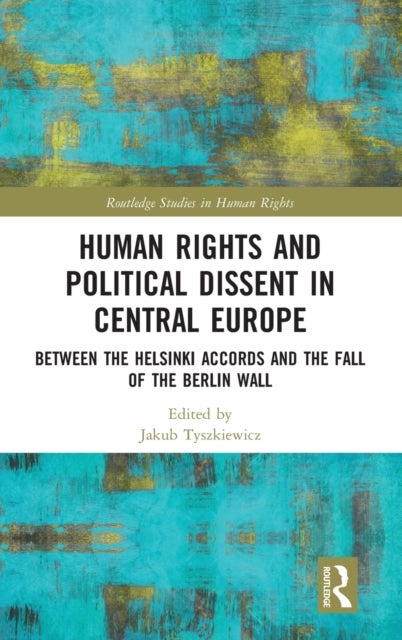 Bilde av Human Rights And Political Dissent In Central Europe