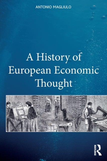 Bilde av A History Of European Economic Thought Av Antonio Magliulo