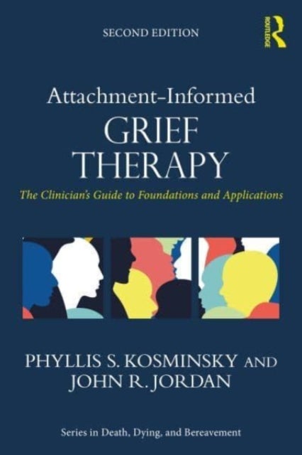 Bilde av Attachment-informed Grief Therapy Av Phyllis S. (prviate Practice New York Usa) Kosminsky, John R. (private Practice Rhode Island Usa) Jordan