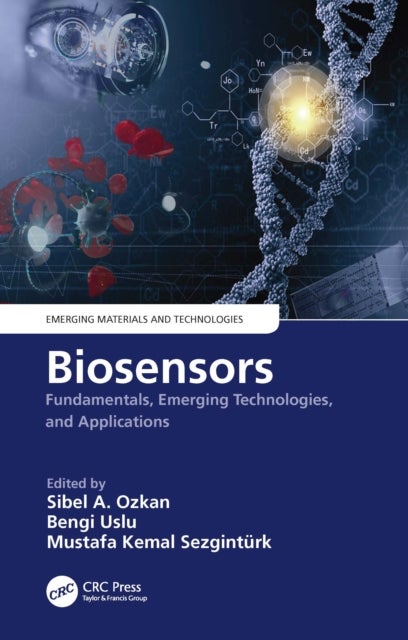 Biosensors - Fundamentals, Emerging Technologies, and Applications