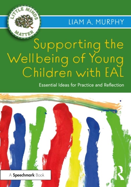 Bilde av Supporting The Wellbeing Of Young Children With Eal Av Liam A. Murphy