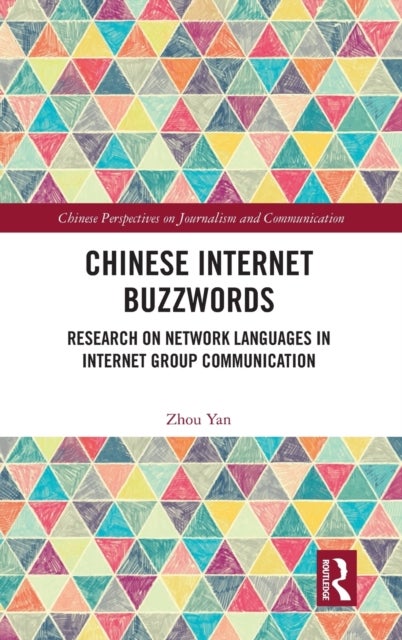 Chinese Internet Buzzwords - Research on Network Languages in Internet Group Communication