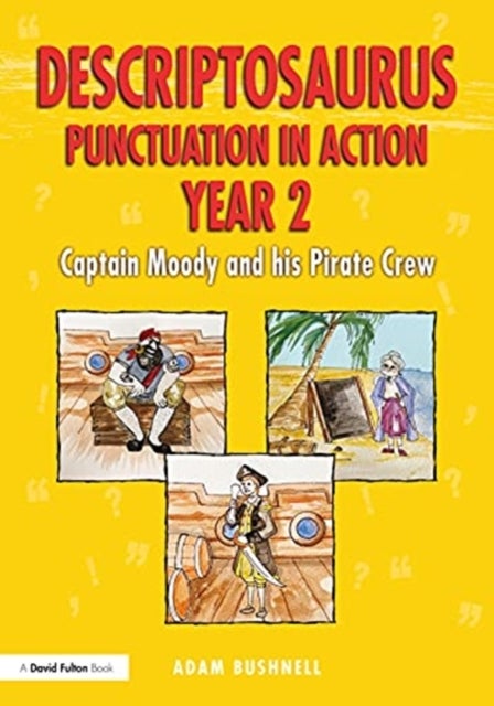 Descriptosaurus Punctuation in Action Year 2: Captain Moody and His Pirate Crew - Captain Moody and His Pirate Crew