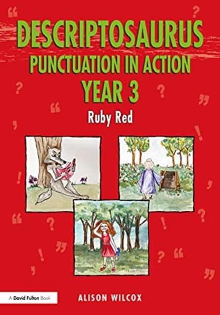 Descriptosaurus Punctuation in Action Year 3: Ruby Red - Ruby Red