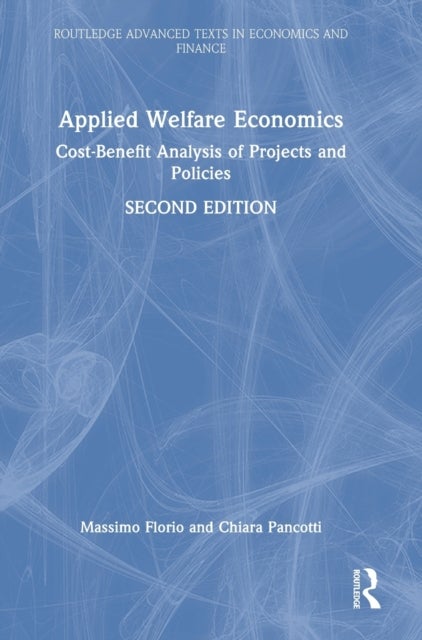 Applied Welfare Economics - Cost-Benefit Analysis of Projects and Policies