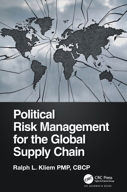 Bilde av Political Risk Management For The Global Supply Chain Av Ralph Kliem