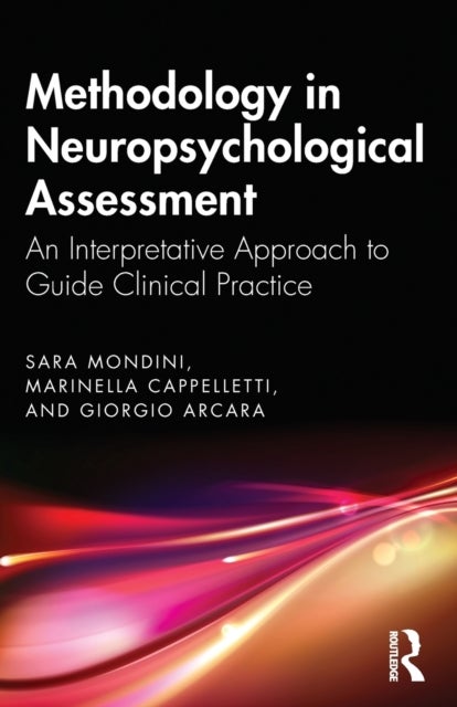 Methodology in Neuropsychological Assessment - An Interpretative Approach to Guide Clinical Practice