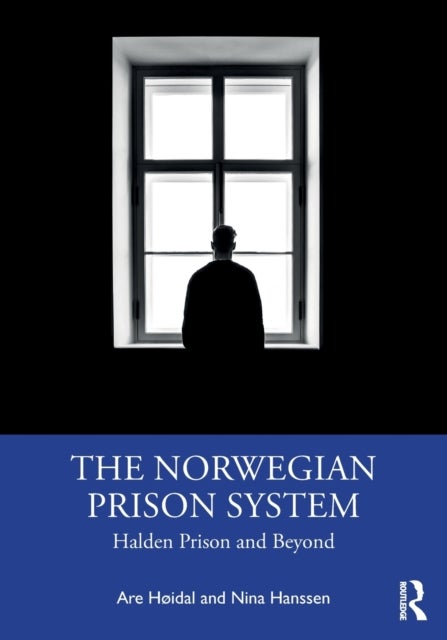 Bilde av The Norwegian Prison System Av Are Høidal, Nina Hanssen