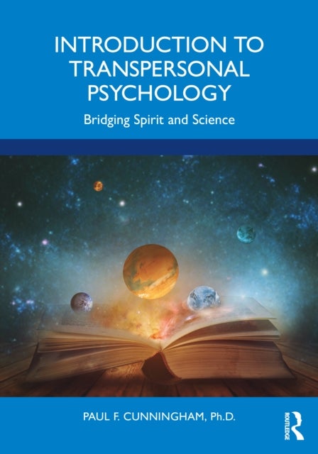 Introduction to Transpersonal Psychology - Bridging Spirit and Science