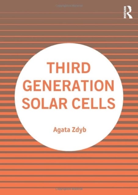 Bilde av Third Generation Solar Cells Av Agata (lublin University Of Technology Poland) Zdyb