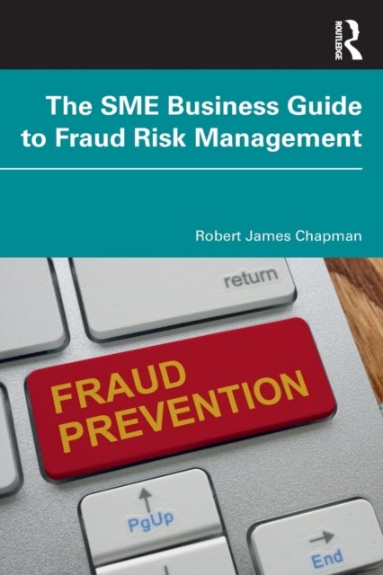 Bilde av The Sme Business Guide To Fraud Risk Management Av Robert James Chapman