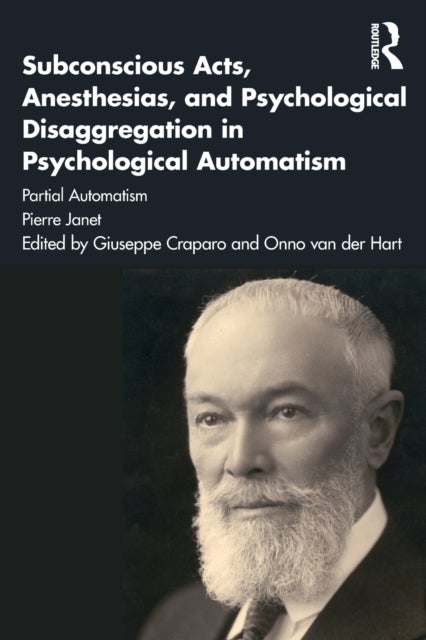 Bilde av Subconscious Acts, Anesthesias And Psychological Disaggregation In Psychological Automatism Av Pierre Janet