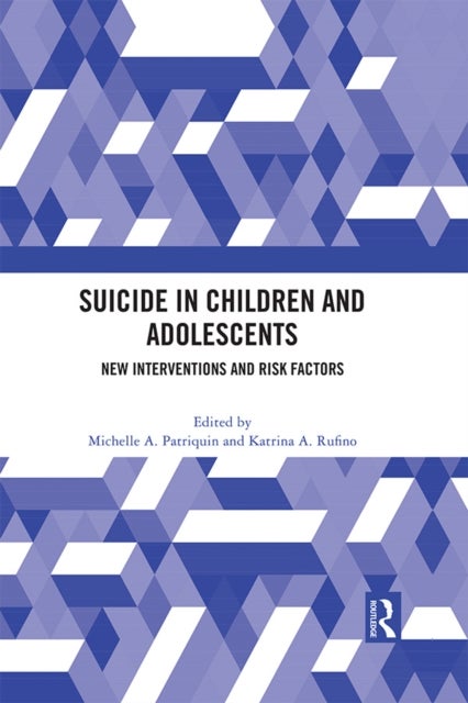 Suicide in Children and Adolescents - New Interventions and Risk Factors