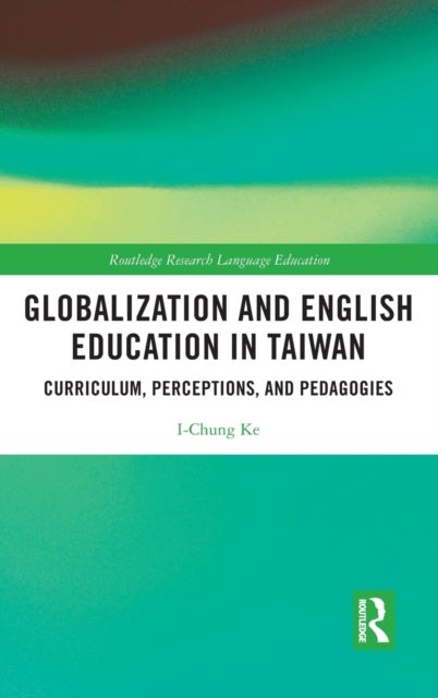 Bilde av Globalization And English Education In Taiwan Av I-chung Ke