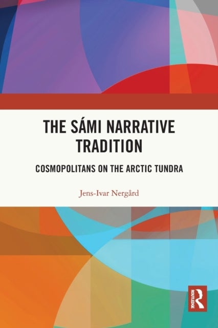 Bilde av The Sami Narrative Tradition Av Jens-ivar Nergård