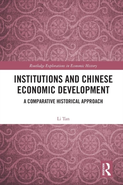 Institutions and Chinese Economic Development - A Comparative Historical Approach