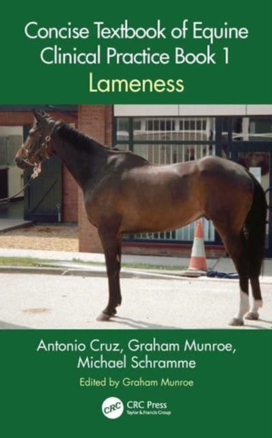 Concise Textbook of Equine Clinical Practice Book 1 - Lameness