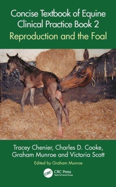 Bilde av Concise Textbook Of Equine Clinical Practice Book 2 Av Tracey (ontario Vet. College) Chenier, Charles D. (equine Reproductive Services) Cooke, Graham