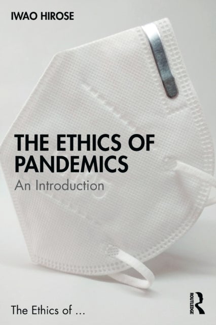Bilde av The Ethics Of Pandemics Av Iwao (mcgill University Canada) Hirose