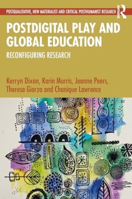 Postdigital Play and Global Education - Reconfiguring Research